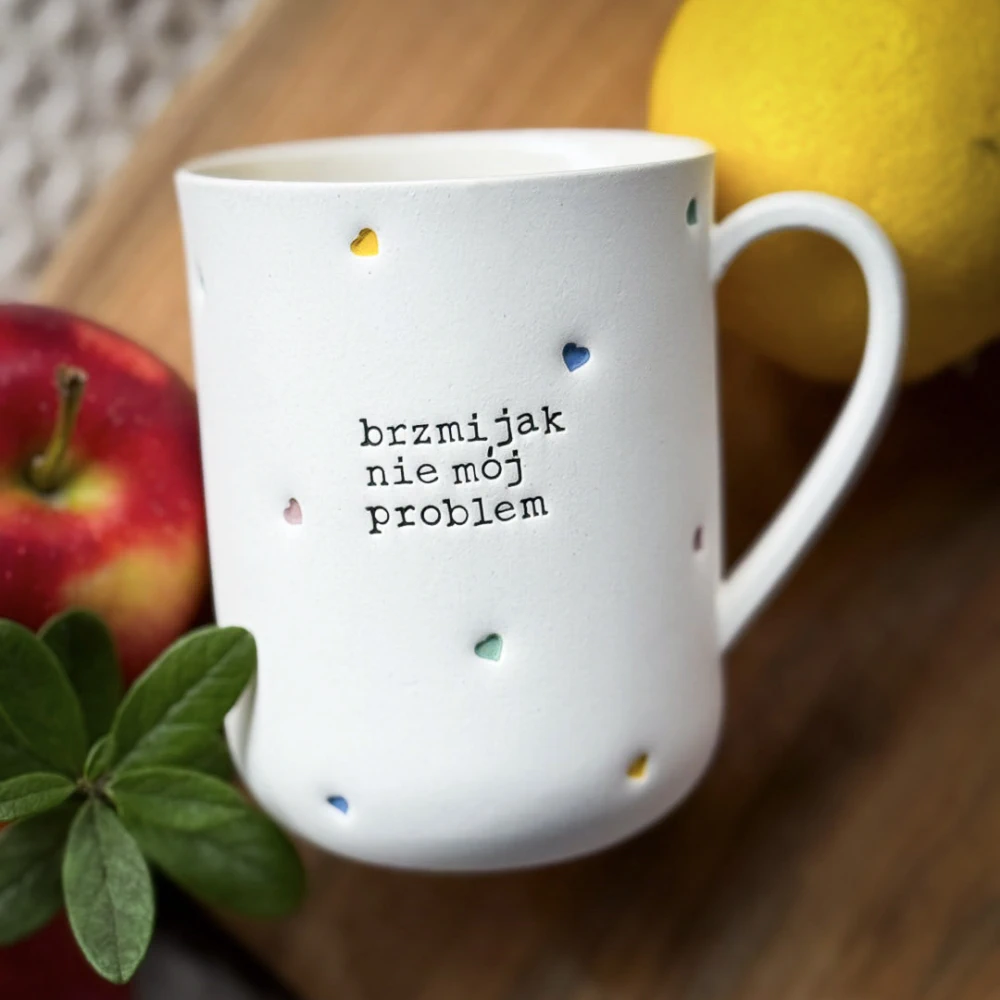 Kubek z uchem BRZMI JAK NIE MÓJ PROBLEM 400 ml - w serca